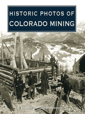 cover image of Historic Photos of Colorado Mining